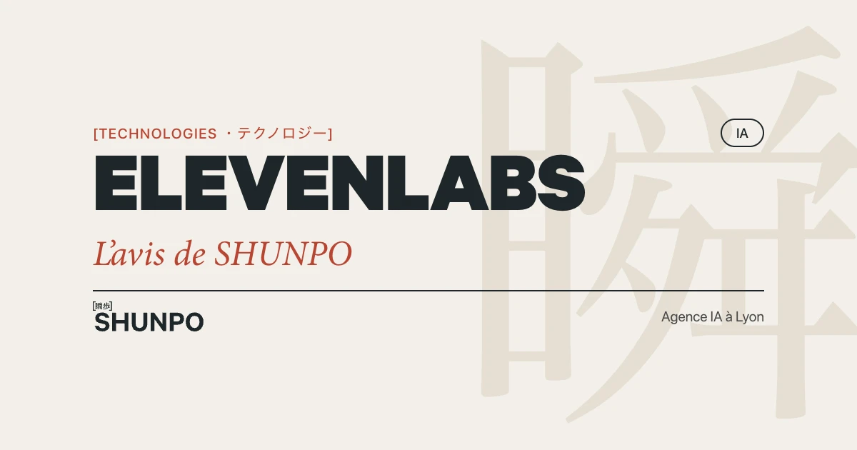 ElevenLabs, catégorie IA : l'avis de SHUNPO, agence IA à Lyon