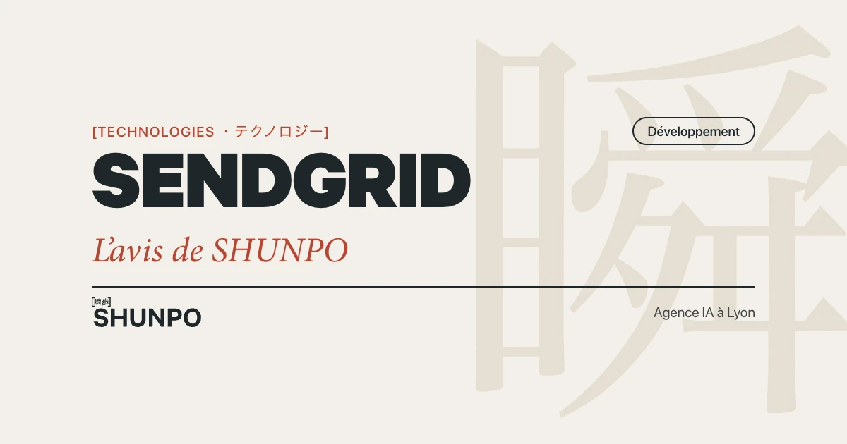 SendGrid, catégorie Développement : l'avis de SHUNPO, agence IA à Lyon