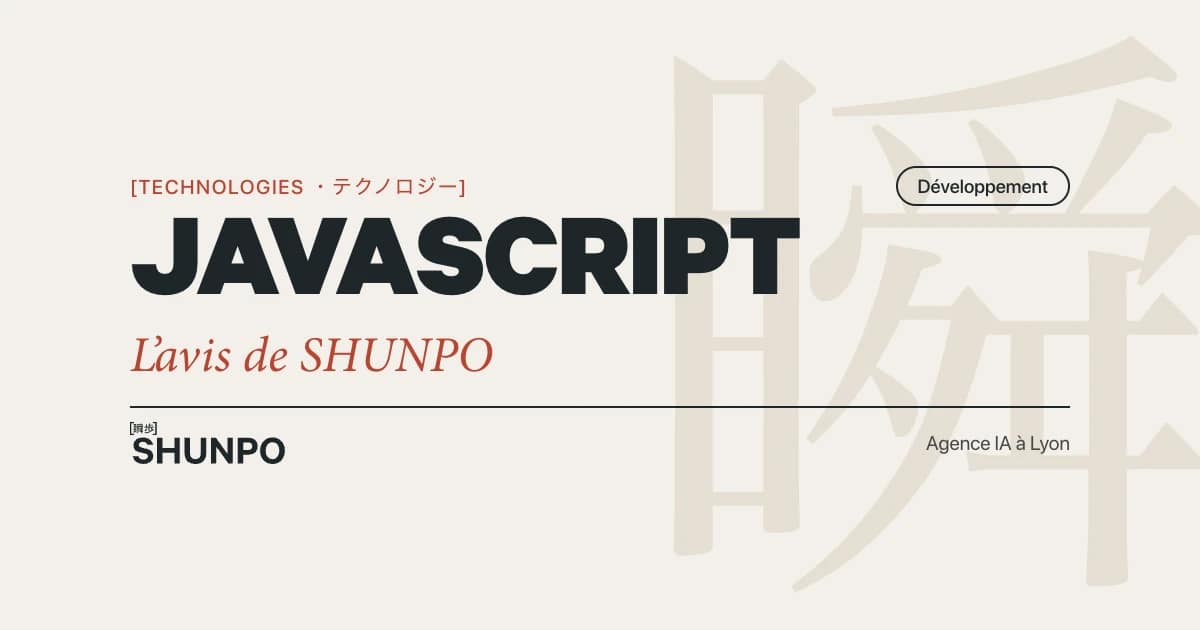JavaScript, catégorie Développement : l'avis de SHUNPO, agence IA à Lyon
