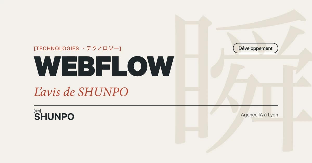 Webflow, catégorie Développement : l'avis de SHUNPO, agence IA à Lyon
